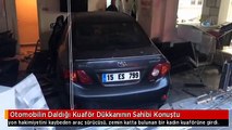 Otomobilin Daldığı Kuaför Dükkanının Sahibi Konuştu