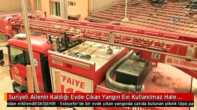Suriyeli Ailenin Kaldığı Evde Çıkan Yangın Evi Kullanılmaz Hale Getirdi