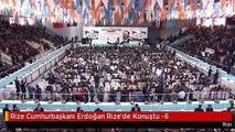 Rize Cumhurbaşkanı Erdoğan Rize'de Konuştu -6