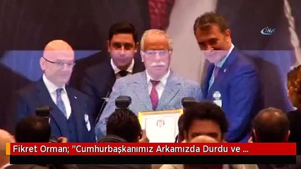 Fikret Orman: "Cumhurbaşkanımız Arkamızda Durdu ve Vodafone Park'ı Yaptık"