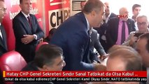 Hatay CHP Genel Sekreteri Sındır Sanal Tatbikat da Olsa Kabul Edilemez