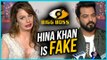 Manu Punjabi & Nitibha Kaul Call Hina Khan FAKE | Bigg Boss 11