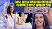 Miss India Manushi Chillar crowned Miss World 2017, 16 years after Priyanka Chopra | FilmiBeat