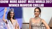Miss World 2017 : Know more about newly crowned winner Manushi Chillar | Oneindia News