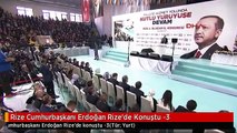 Rize Cumhurbaşkanı Erdoğan Rize'de Konuştu -3