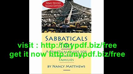 Sabbaticals 101, 2nd Edition A Practical Guide for Academics & Their Families