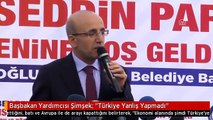 Başbakan Yardımcısı Şimşek: 