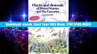 Reading Free Plants and Animals of Mount Rainier and the Cascades Full access