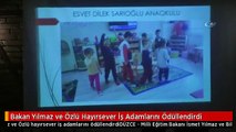 Bakan Yılmaz ve Özlü Hayırsever İş Adamlarını Ödüllendirdi