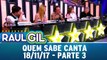 Quem Sabe Canta - Parte 3 - Programa Raul Gil (18.11.17)