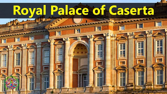 Top Tourist Attractions Places To Visit In Italy | Royal Palace of Caserta Destination Spot - Tourism in Italy