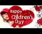Happy Children's Day 2017 Songs, wishes,3D Animation Greetings, Quotes, Whatsapp status Video