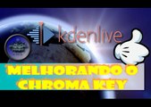 Melhorar o efeito chroma key no Kdenlive