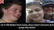 13-Yr-Old Wakes From Coma, Hears Sister’s Screams And Jumps Into Action