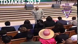 TD JAKES 2017 - #God knew you would be rejected and used it to push you into His purpose