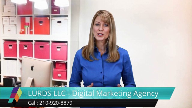 Work With One Of The Best Digital Marketing Agency in San Antonio, Texas - LURDS LLC Wonderful ...