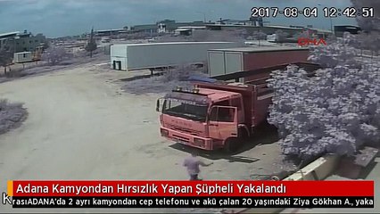 Adana Kamyondan Hırsızlık Yapan Şüpheli Yakalandı