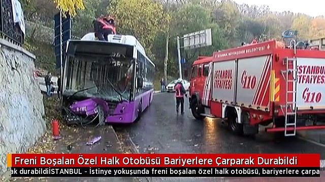 Freni Boşalan Özel Halk Otobüsü Bariyerlere Çarparak Durabildi