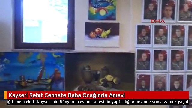 Kayseri Şehit Cennete Baba Ocağında Anıevi