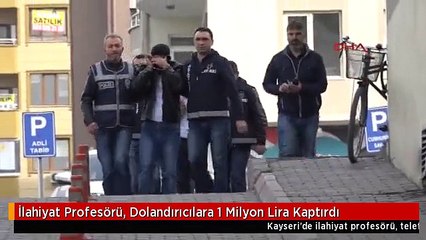 İlahiyat Profesörü, Dolandırıcılara 1 Milyon Lira Kaptırdı