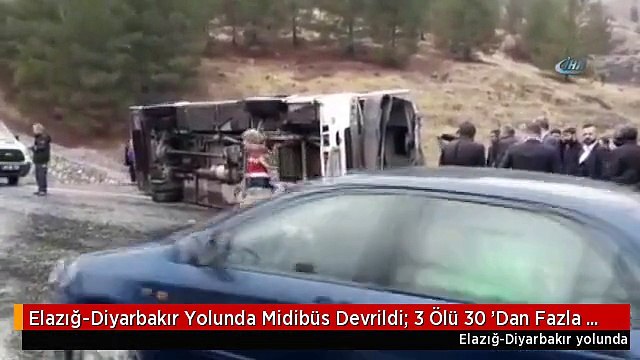 Elazığ-Diyarbakır Yolunda Midibüs Devrildi: 3 Ölü 30 'Dan Fazla Yaralı