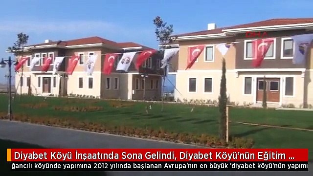 Diyabet Köyü İnşaatında Sona Gelindi, Diyabet Köyü'nün Eğitim Kompleksi Törenle Açıldı