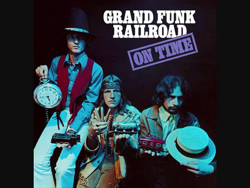 GRAND FUNK RAILROAD - *ON TIME* - Can't Be Too Long