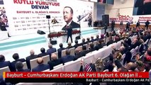 Bayburt - Cumhurbaşkanı Erdoğan AK Parti Bayburt 6. Olağan İl Kongresi'nde Konuştu 2