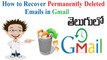 How to Recover Permanently Deleted Emails in Gmail -- Telugu Tech Space