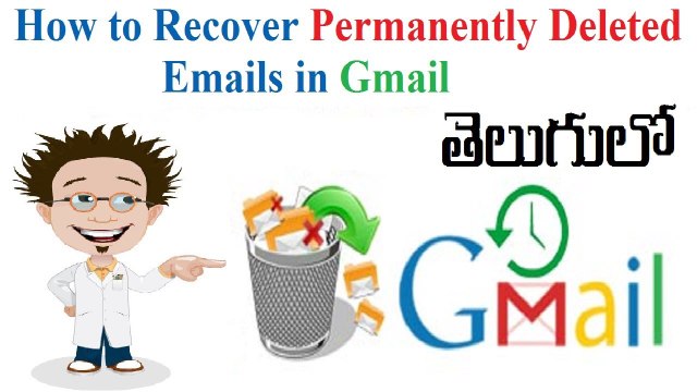 How to Recover Permanently Deleted Emails in Gmail Telugu Tech Space