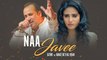Na Javee | Video Song | Rahat Fateh Ali Khan-Satbir | Latest Songs 2017 | MaxPluss HD Videos
