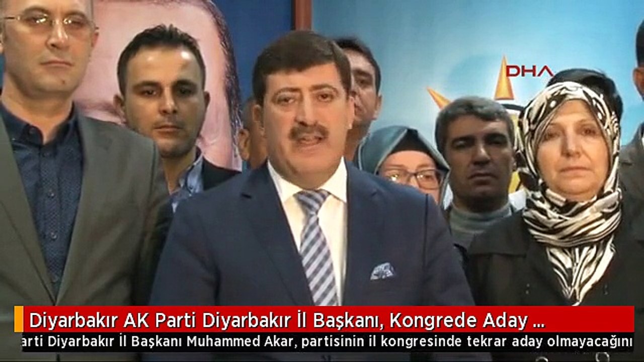 diyarbakir ak parti diyarbakir il baskani kongrede aday olmayacagini acikladi dailymotion video