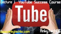 Anky Tech Bc Lec 01 - What is YouTube & What It Can Do for You