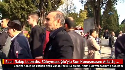 Ezeli Rakip Leonidis, Süleymanoğlu'yla Son Konuşmasını Anlattı: Ona Tavsiyelerde Bulundum