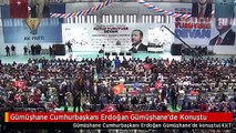 Gümüşhane Cumhurbaşkanı Erdoğan Gümüşhane'de Konuştu