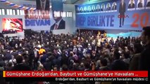 Gümüşhane Erdoğan'dan, Bayburt ve Gümüşhane'ye Havaalanı Müjdesi