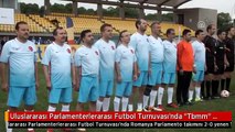 Uluslararası Parlamenterlerarası Futbol Turnuvası'nda 