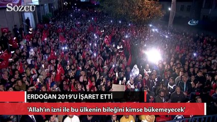 Erdoğan 2019’u işaret etti