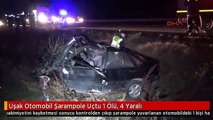 Uşak Otomobil Şarampole Uçtu 1 Ölü, 4 Yaralı