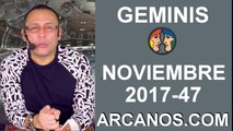 GEMINIS NOVIEMBRE 2017-19 al 25 de Nov 2017-Amor Solteros Parejas Dinero Trabajo-ARCANOS.COM