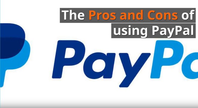 Unsure about using PayPal? Here are the PROS and CONS of this leading online payment service