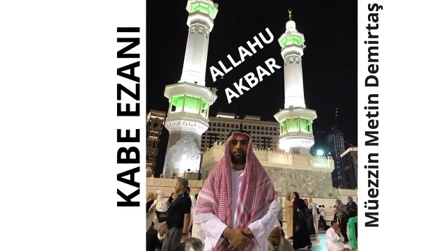 Hafız Metin Demirtaş. Kabe ezanı. Kabe ezani dinle. Kabe ezanı Youtube. Kabe ezanı indir. Azan Makkah. Azan Makkah Sheikh Ali Mullah. Best azan in the world. Cok güzel ezani. KABE EZANI (MÜKEMMEL). Muhtesem Kabe ezani. Kabe makaminda ezan. Hicaz ezani.
