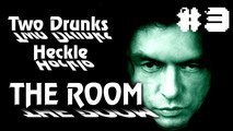 Two Drunks Heckle The Room #3 - Beers for Jeers - Wiseau Nowember