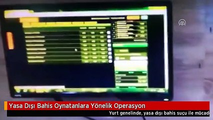 Yasa Dışı Bahis Oynatanlara Yönelik Operasyon
