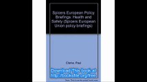 Spicers European Policy Briefings Health and Safety (Spicers European Union policy briefings)
