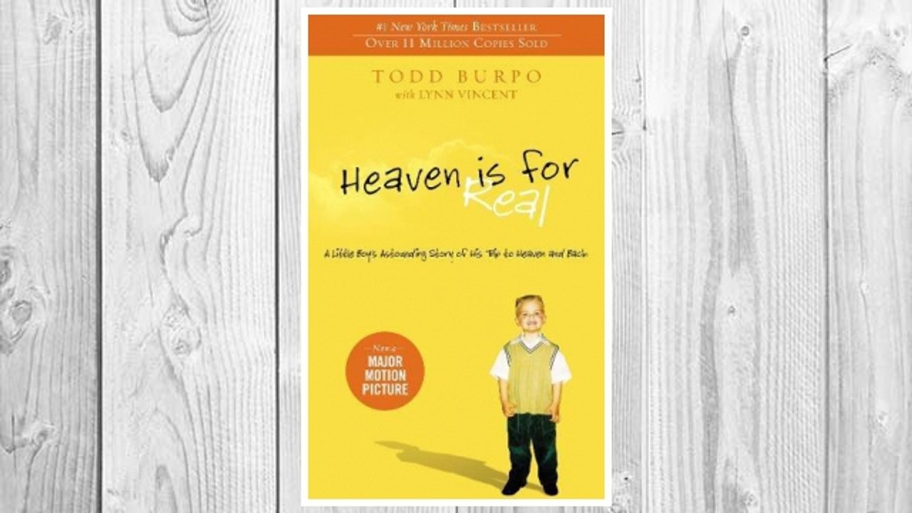 Download PDF Heaven is for Real: A Little Boy's Astounding Story of His Trip to Heaven and Back FREE