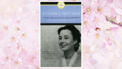 Download PDF Evidence Not Seen: A Woman's Miraculous Faith in the Jungles of World War II FREE
