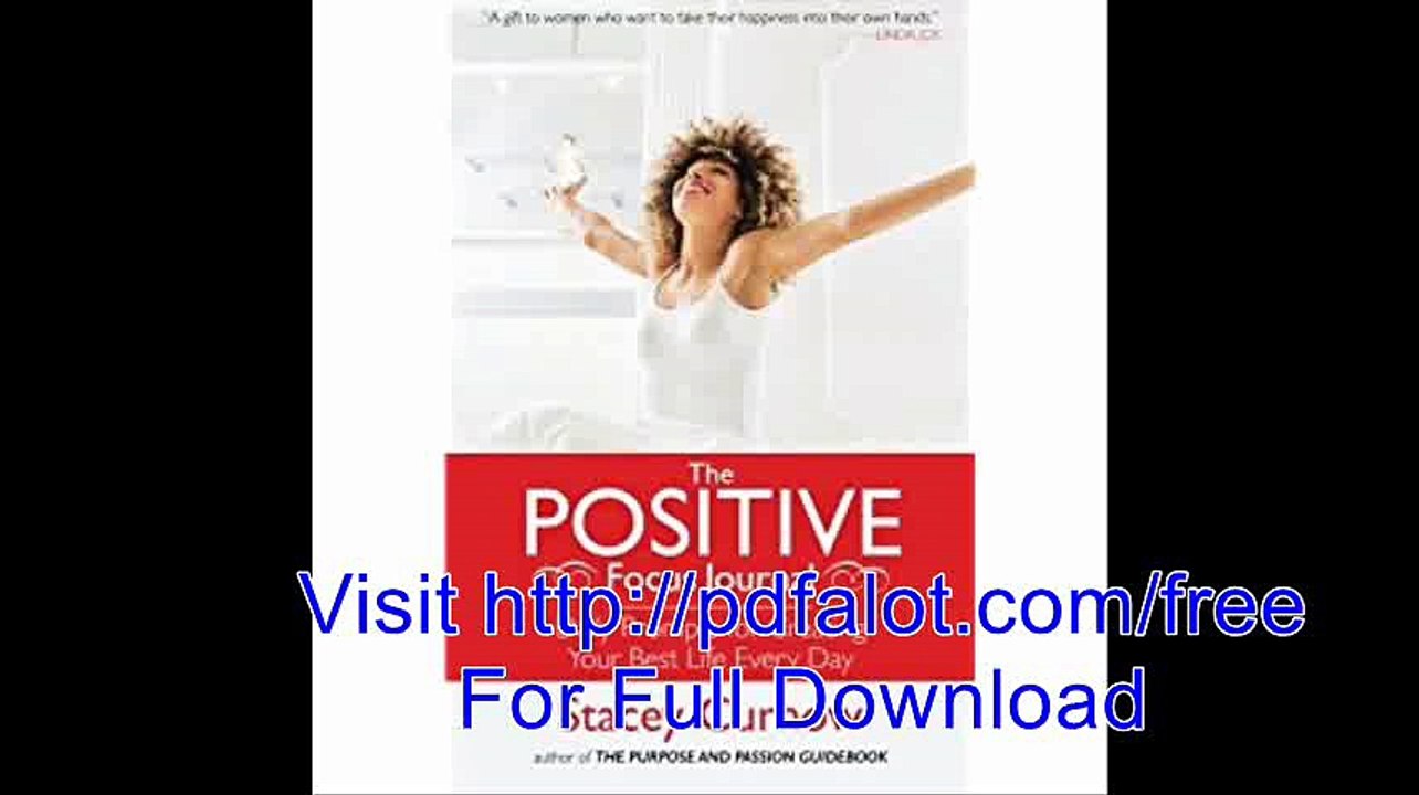 The Positive Focus Journal Daily Prompts for Creating Your Best Life Every Day