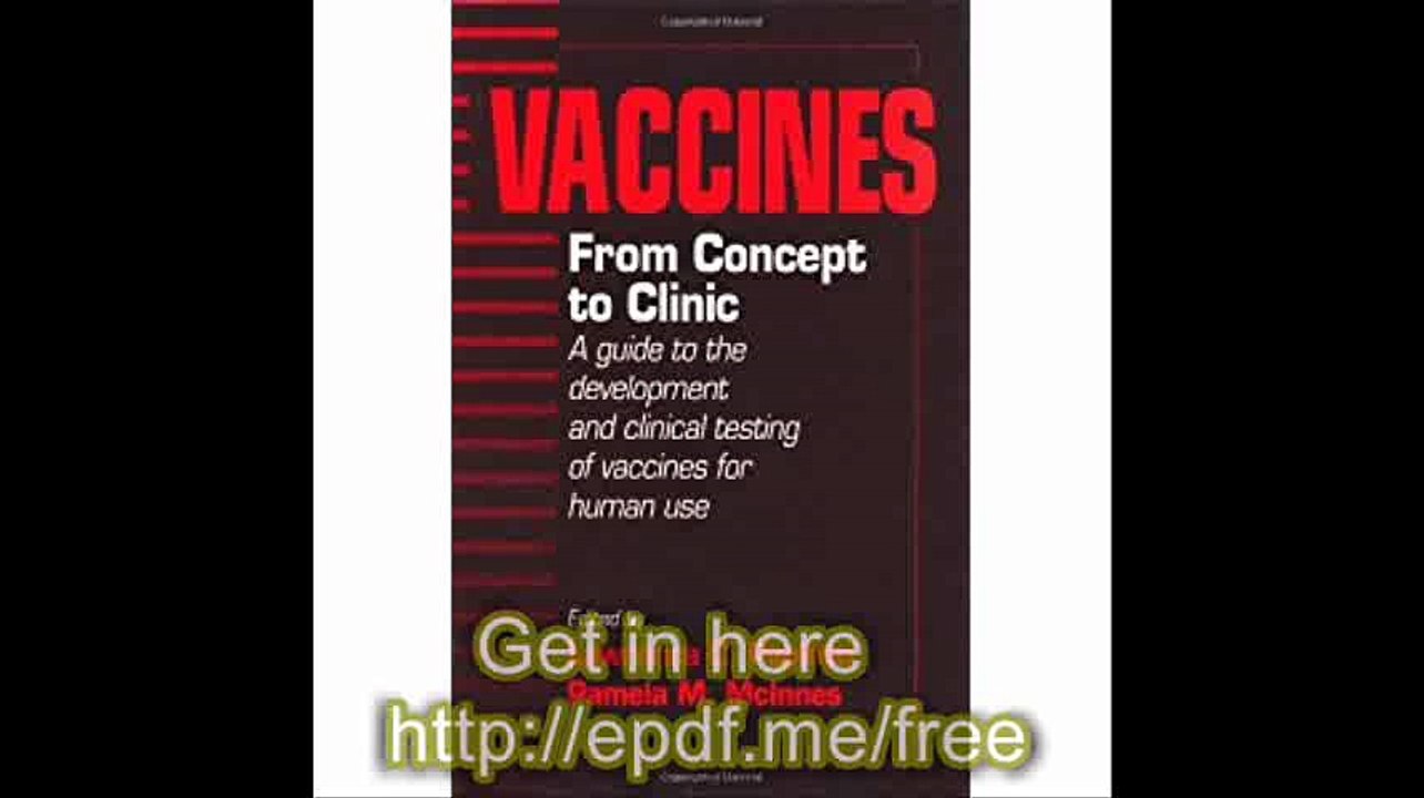 Vaccines From Concept to Clinic  A Guide to the Development and Clinical Testing of Vaccines for Human Use