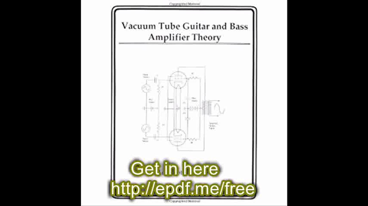 Vacuum Tube Guitar and Bass Amplifier Theory